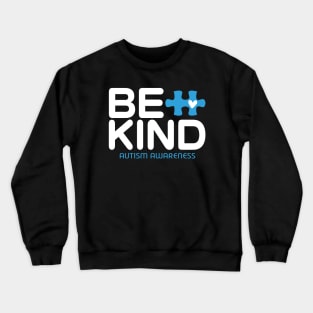 Be Kind Autism Awareness Crewneck Sweatshirt